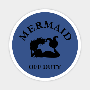 mermaid off duty4 Magnet